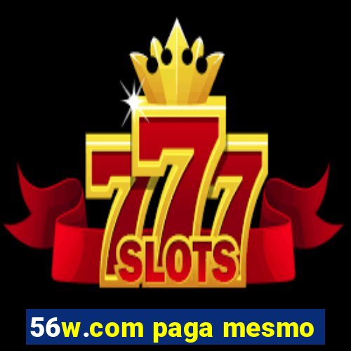 56w.com paga mesmo