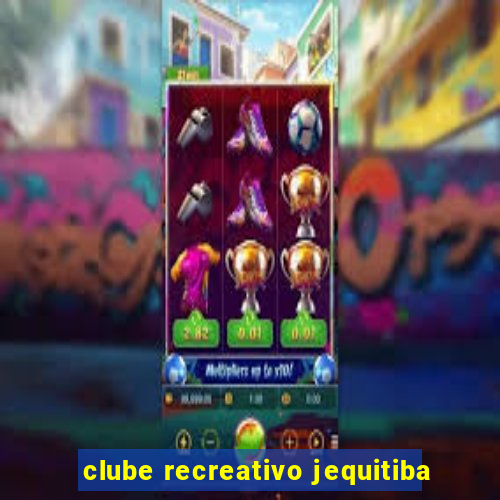 clube recreativo jequitiba