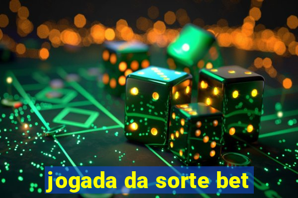 jogada da sorte bet