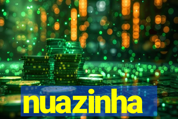 nuazinha