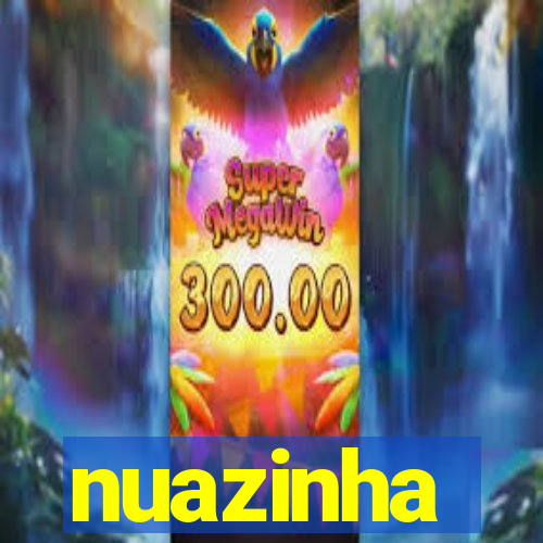 nuazinha