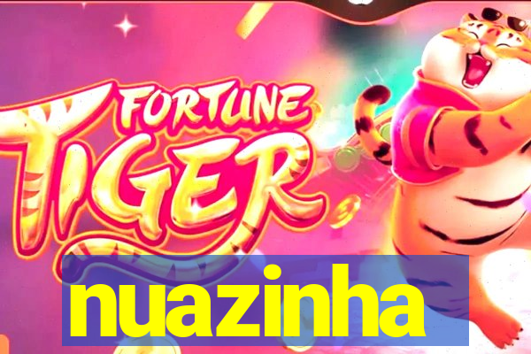 nuazinha