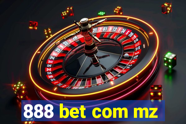 888 bet com mz