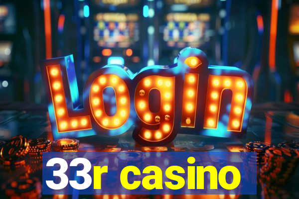 33r casino