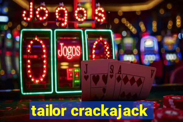 tailor crackajack