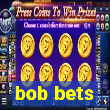 bob bets