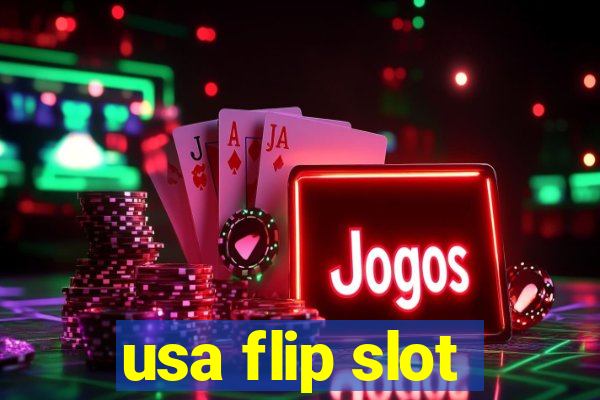 usa flip slot