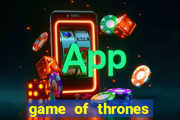 game of thrones 243 win ways slot review