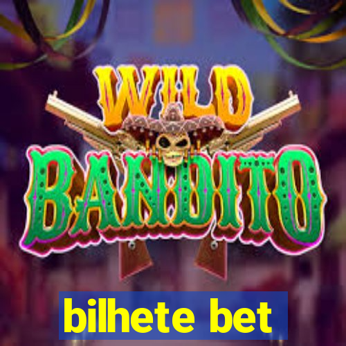 bilhete bet