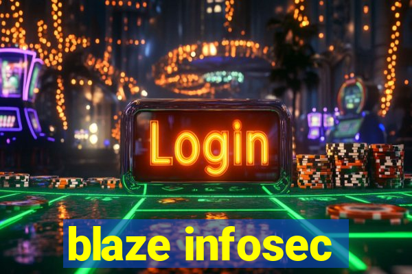 blaze infosec