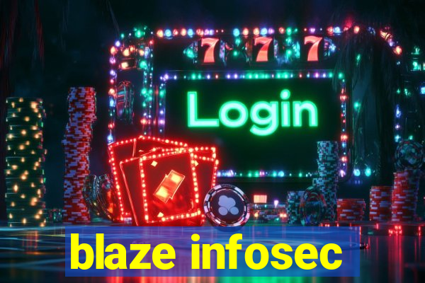 blaze infosec