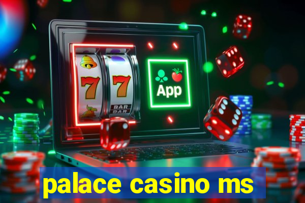 palace casino ms