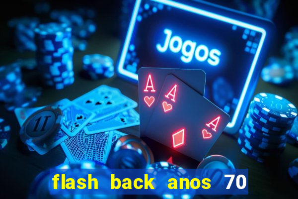 flash back anos 70 80 90 download gratis