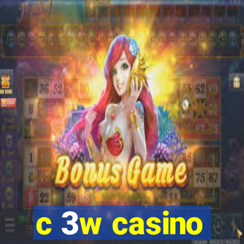 c 3w casino