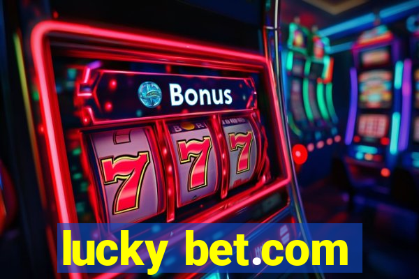 lucky bet.com