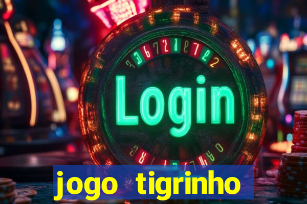 jogo tigrinho plataforma nova