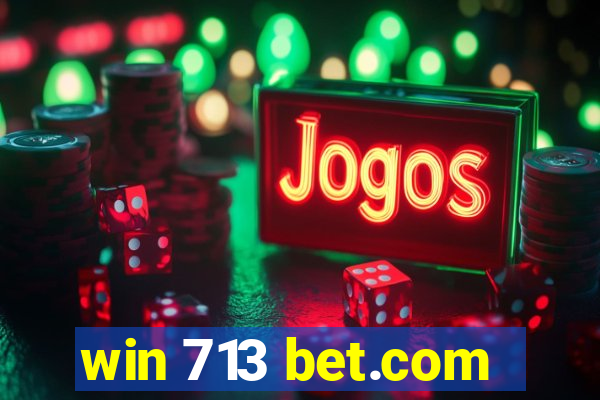 win 713 bet.com