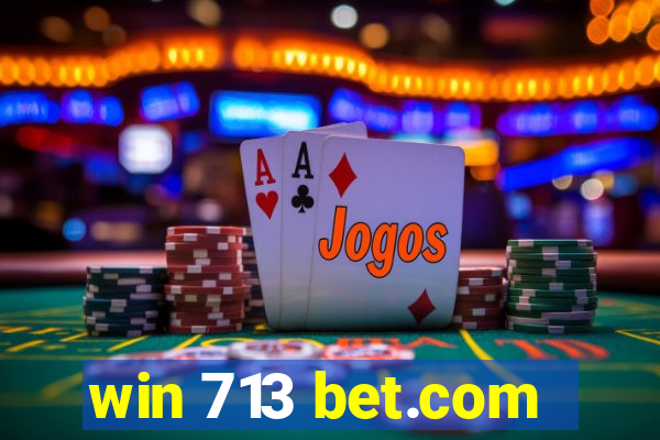 win 713 bet.com