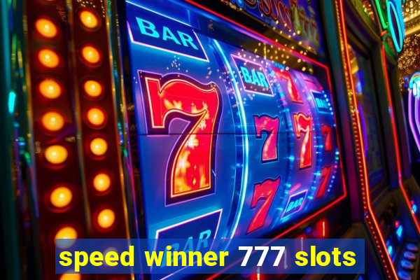 speed winner 777 slots