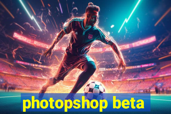 photopshop beta