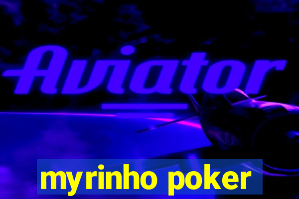 myrinho poker