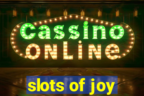 slots of joy