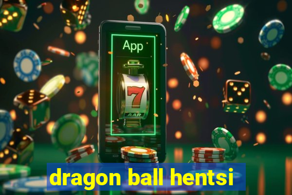 dragon ball hentsi