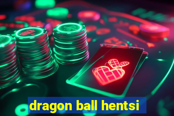 dragon ball hentsi