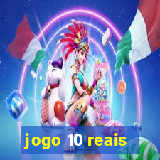 jogo 10 reais