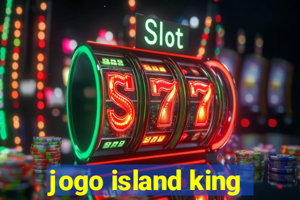 jogo island king