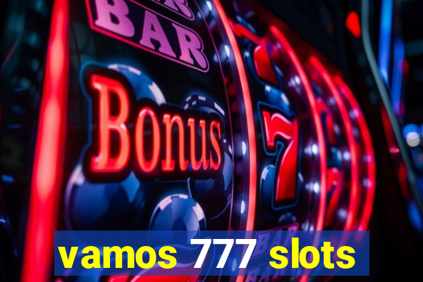 vamos 777 slots