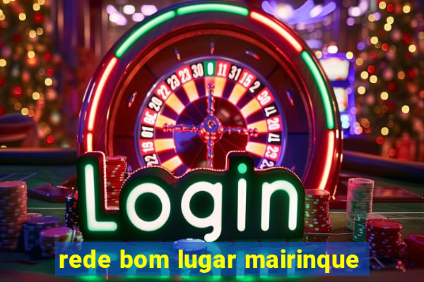 rede bom lugar mairinque