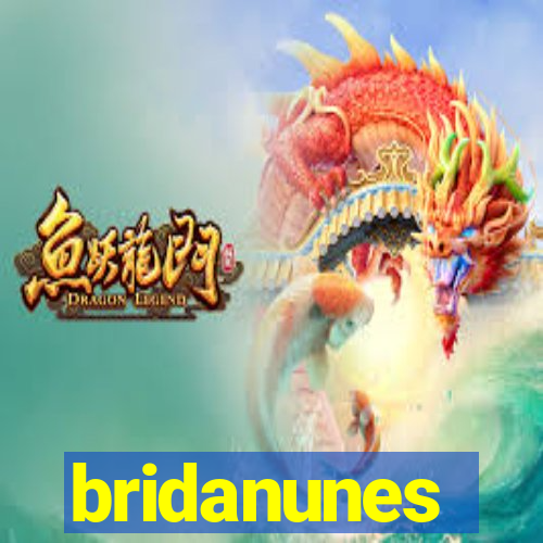 bridanunes