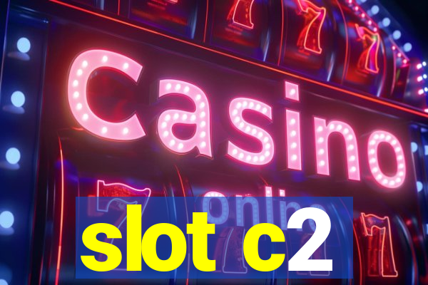 slot c2