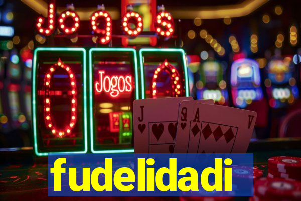 fudelidadi