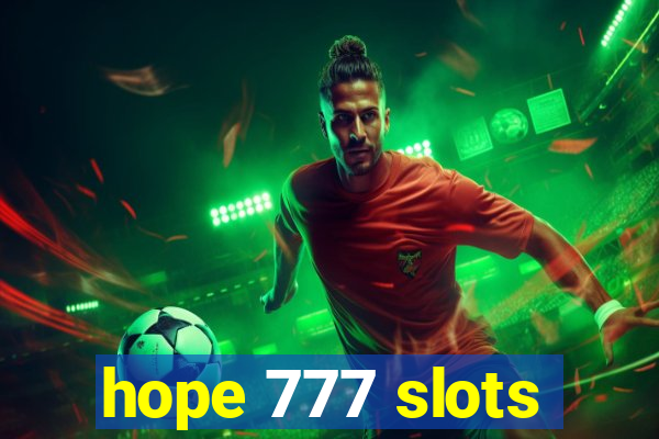 hope 777 slots