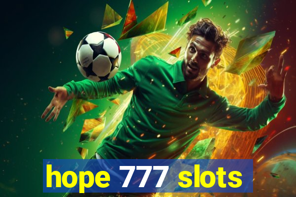 hope 777 slots