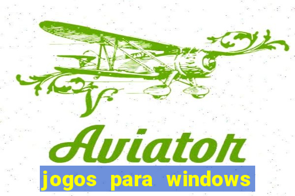 jogos para windows 7 gratis