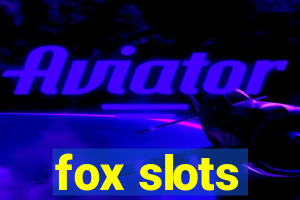 fox slots