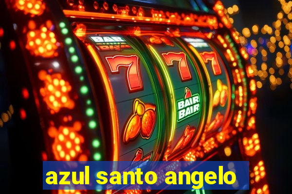 azul santo angelo