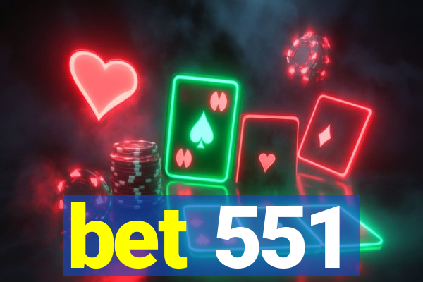 bet 551