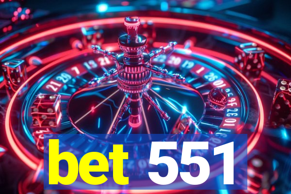 bet 551