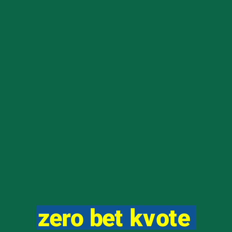 zero bet kvote