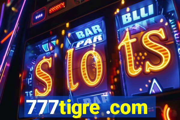 777tigre .com