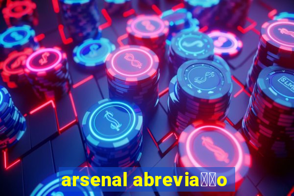 arsenal abrevia莽茫o