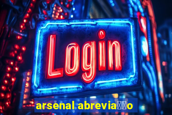 arsenal abrevia莽茫o