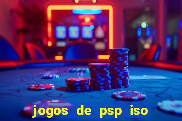 jogos de psp iso pt br