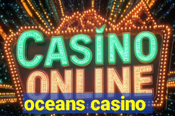 oceans casino