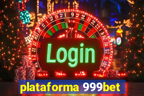 plataforma 999bet