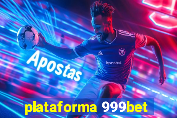 plataforma 999bet